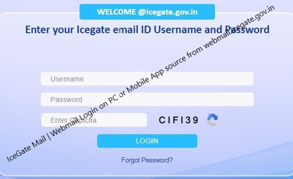 IceGate Mail Webmail Login on PC or Mobile App source from webmail.icegate.gov.in portal